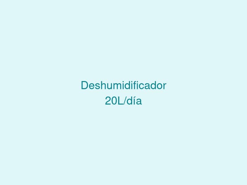 Deshumidificador 20L/día